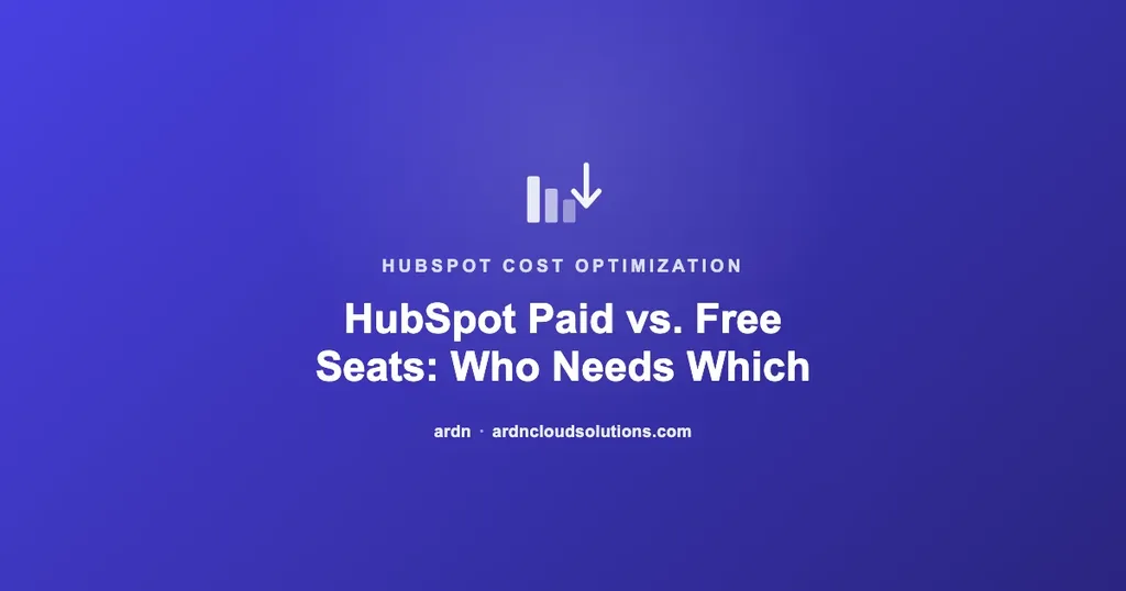 HubSpot paid vs. free seats — who needs which — ARDN Cloud Solutions