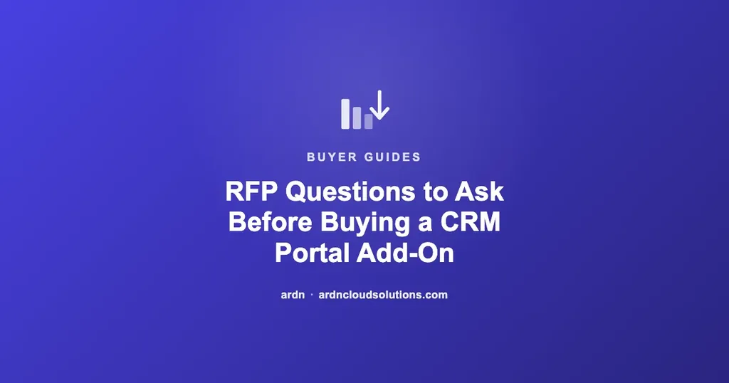 RFP questions to ask before buying a CRM portal add-on — ARDN Cloud Solutions