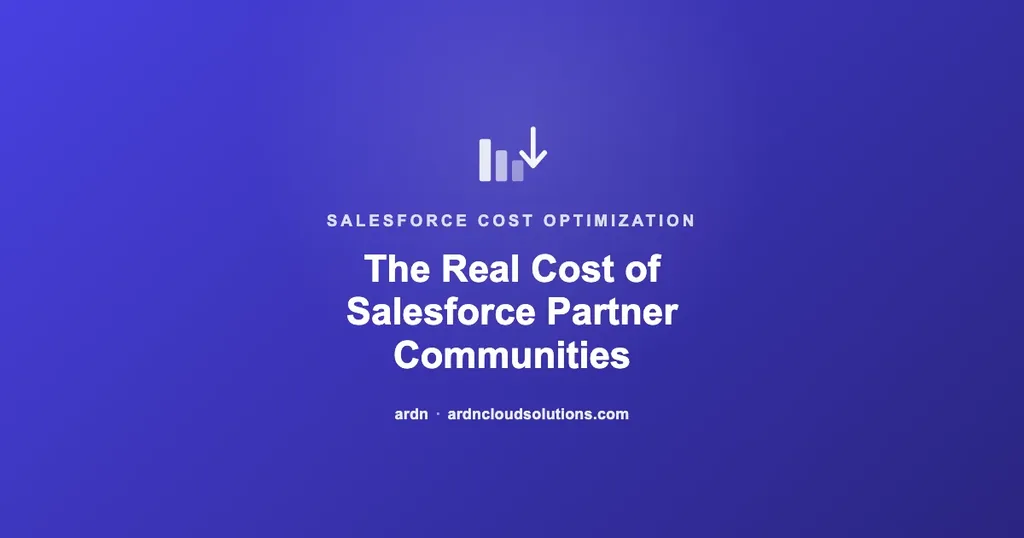 The real cost of Salesforce partner communities — ARDN Cloud Solutions
