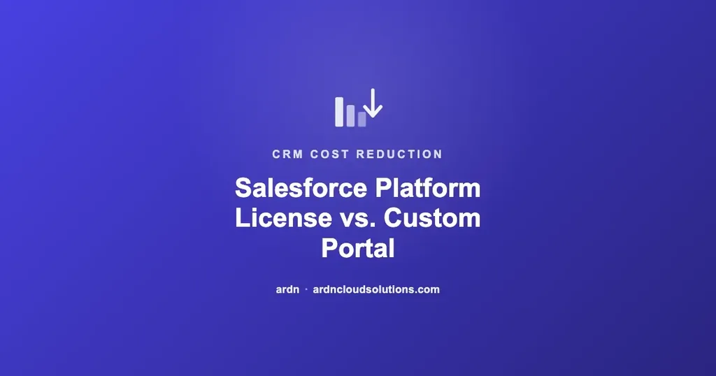 Salesforce Platform license vs full seat vs custom portal for light users — ARDN Cloud Solutions