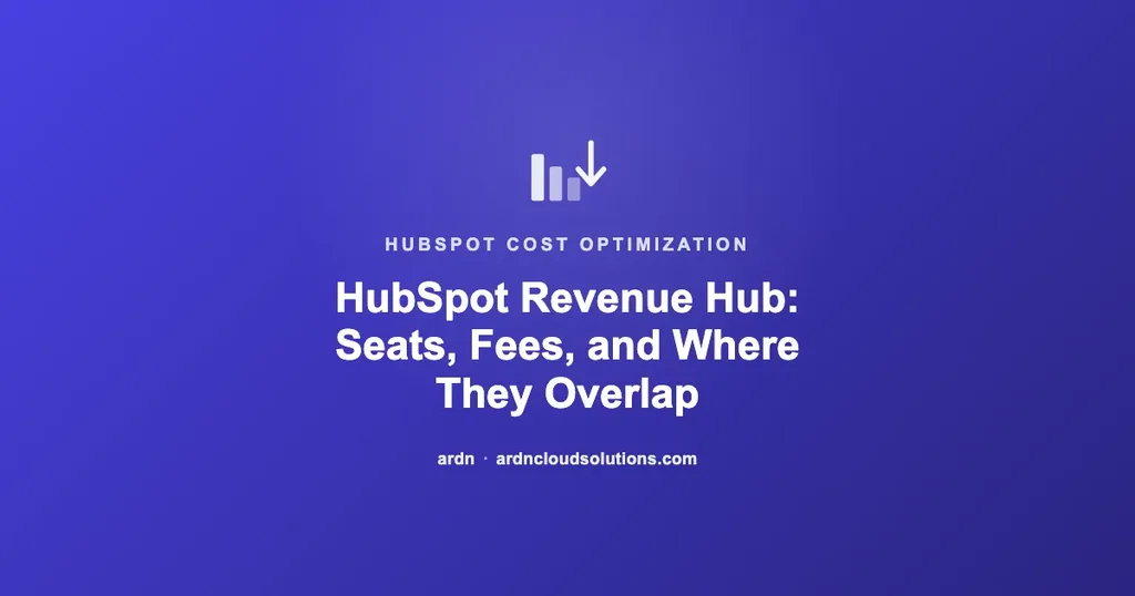 HubSpot Revenue Hub seat and transaction fee pricing explained — ARDN Cloud Solutions