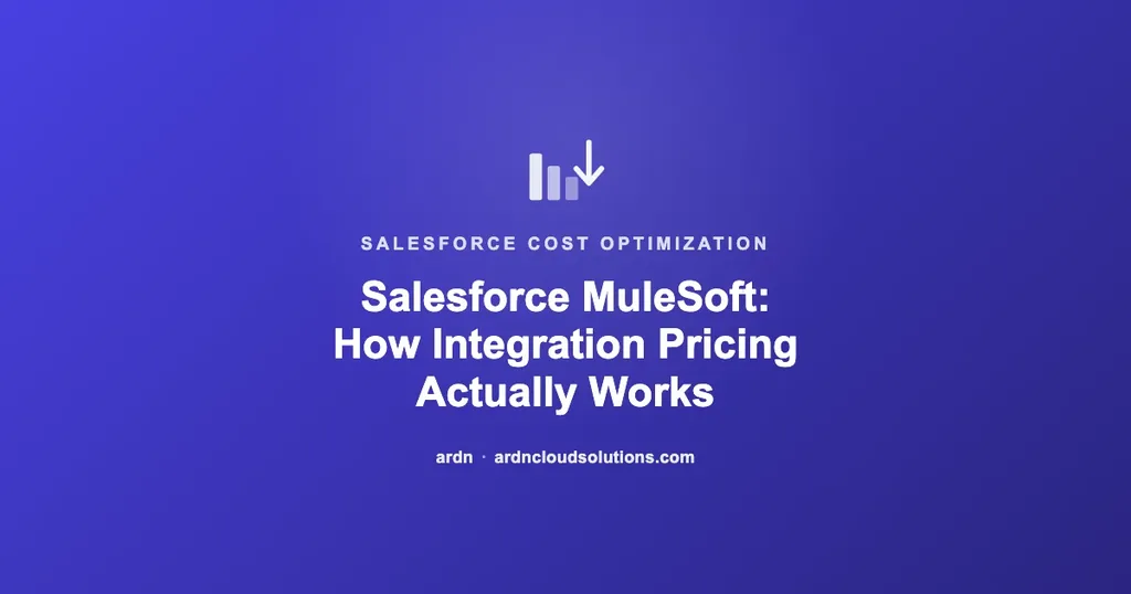 Salesforce MuleSoft integration pricing explained — ARDN Cloud Solutions
