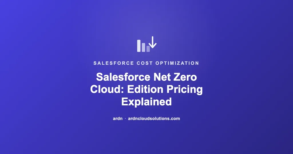 Salesforce Net Zero Cloud edition pricing explained — ARDN Cloud Solutions